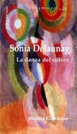 Sonia Delaunay. La danza del colore