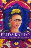 Frida Khalo, Una vita d'arte e di passione