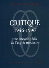 Sylvie Patron, Critique 1946-1996. Une encyclopédie de l’esprit moderne. Paris, Éditions de l’IMEC, 2000