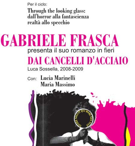 Gabriele Frasca presenta il suo romanzo in fieri "I cancelli d'acciaio" 
