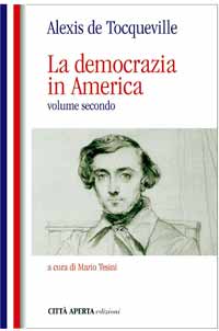 Alexis de Tocqueville, La democrazia in America. Troina (EN), Città Aperta edizioni, 2005